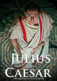 Julius Caesar: The Making of a Dictator - poster