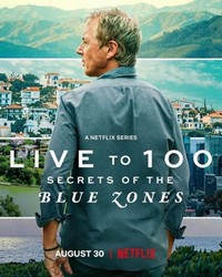 Live to 100: Secrets of the Blue Zones - poster