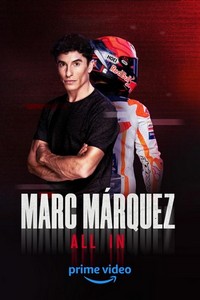 Marc Márquez. All In (2023 - 2023) - poster