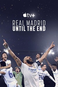 Real Madrid: Until the End - poster