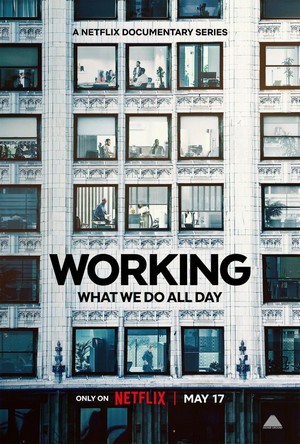 Working: What We Do All Day (2023 - 2023) - poster