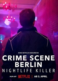 Crime Scene Berlin: Nightlife Killer (2024 - 2024) - poster