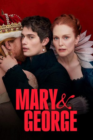 Mary & George (2024 - 2024) - poster