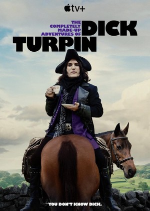 The Completely Made-Up Adventures of Dick Turpin (2024 - 2024) - poster