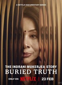 The Indrani Mukerjea Story: Buried Truth - poster