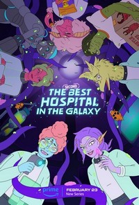 The Second Best Hospital in the Galaxy (2024 - 2024) - poster